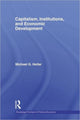 Book cover of: Capitalism, Institutions, and Economic Development. By: Michael G. Heller