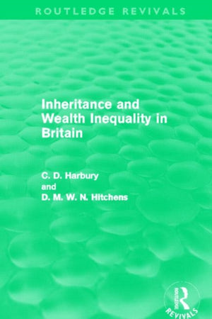 Inheritance and Wealth Inequality in Britain (Routledge Revivals)