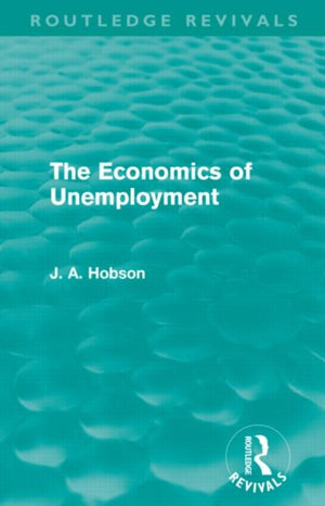 Economics of Unemployment (Routledge Revivals)