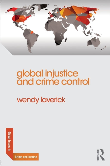 Book cover of: Global Injustice and Crime Control