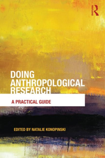Book cover of: Doing Anthropological Research. By: Natalie Konopinski