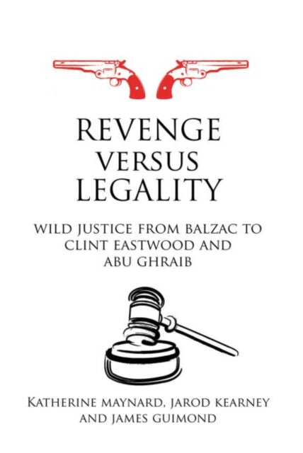 Book cover of: Revenge versus Legality. By: Katherine Maynard