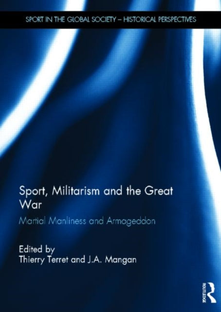 Book cover of: Sport, Militarism and the Great War. By: Thierry Terret