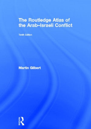 The Routledge Atlas of the Arab-Israeli Conflict