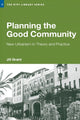 Book cover of: Planning the Good Community. By: Jill Grant