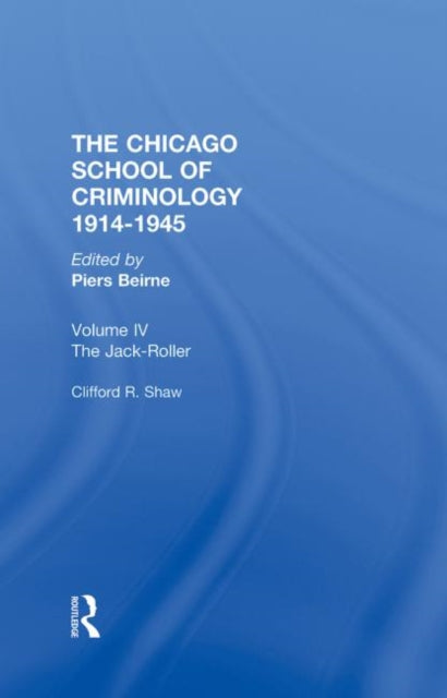Book cover of: CHICAGO SCHOOL CRIMINOLOGY Volume 4. By: Piers Bierne