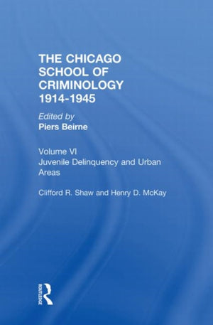 THE CHICAGO SCHOOL CRIMINOLOGY Volume 6