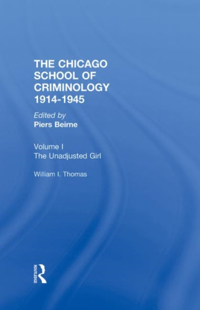 Book cover of: Chicago School Criminology Vol 1. By: Piers Bierne