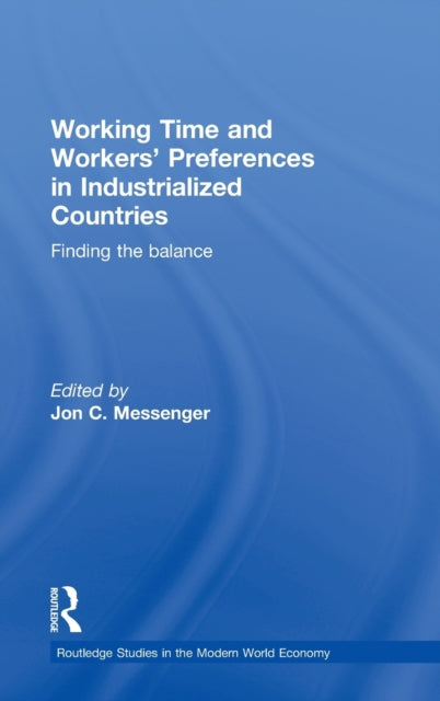 Book cover of: Working Time and Workers' Preferences in Industrialized Countries. By: Jon C Messenger