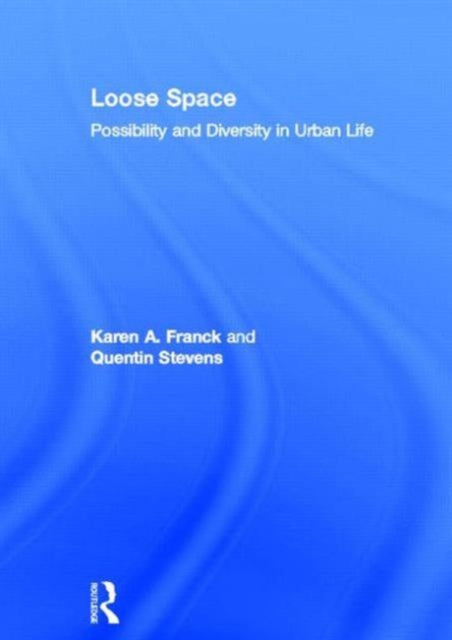 Book cover of: Loose Space. By: Karen A. Franck