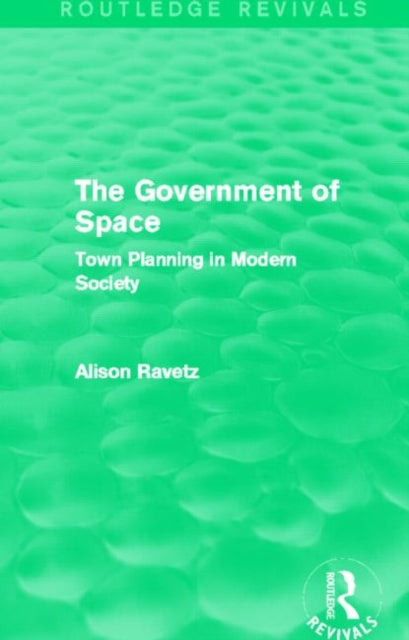 Book cover of: Government of Space (Routledge Revivals). By: Alison Ravetz