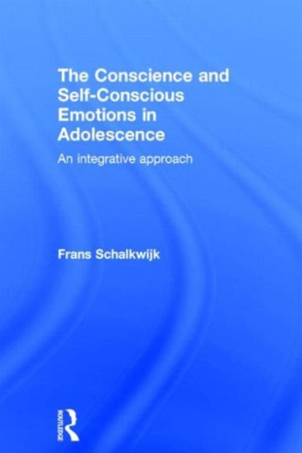 Book cover of: Conscience and Self-Conscious Emotions in Adolescence. By: Frans Schalkwijk