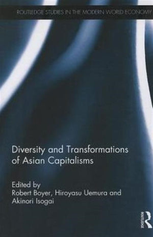 Diversity and Transformations of Asian Capitalisms