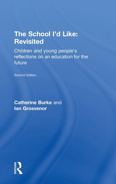 Book cover of: School I'd Like: Revisited. By: Catherine Burke