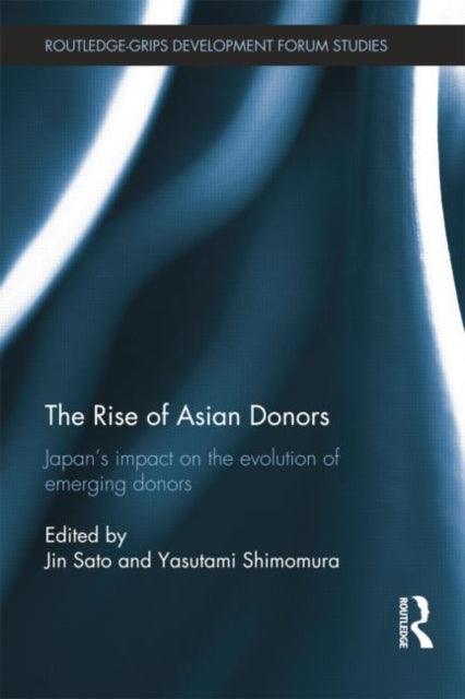 Book cover of: Rise of Asian Donors. By: Jin Sato
