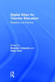 Book cover of: Digital Video for Teacher Education. By: Brendan Calandra