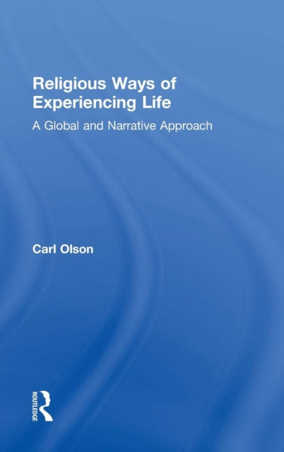 Book cover of: Religious Ways of Experiencing Life. By: Carl Olson