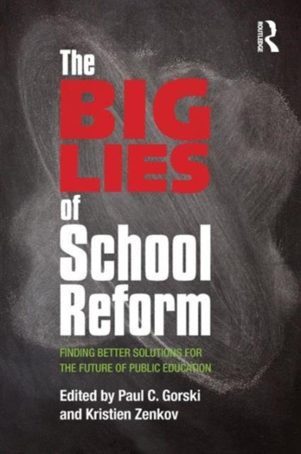 Book cover of: Big Lies of School Reform
