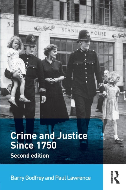 Book cover of: Crime and Justice since 1750. By: Barry Godfrey