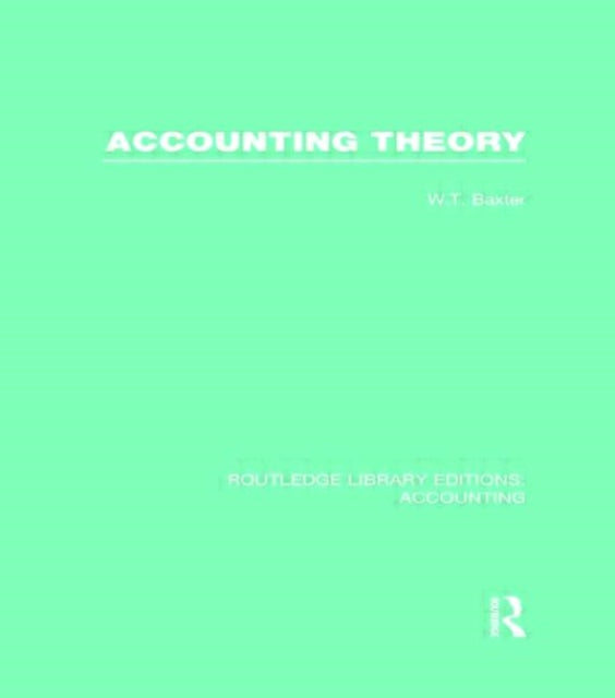 Book cover of: Accounting Theory. By: William T. Baxter