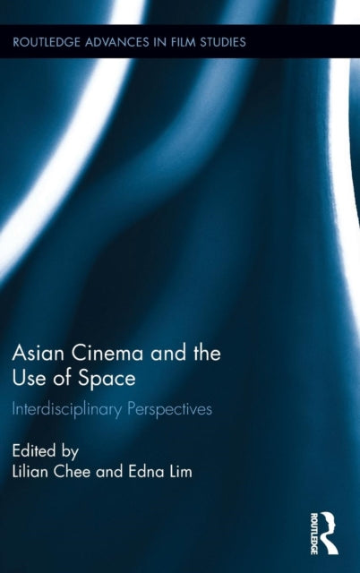 Book cover of: Asian Cinema and the Use of Space