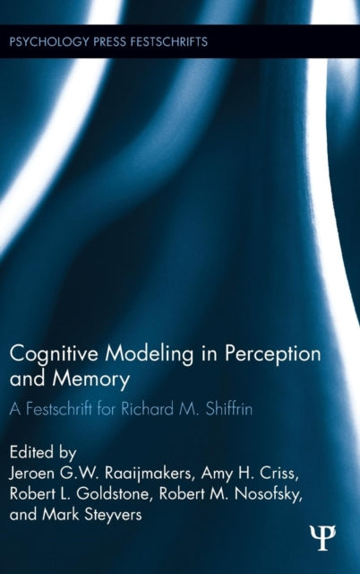 Book cover of: Cognitive Modeling in Perception and Memory. By: J. G. W. Raaijmakers
