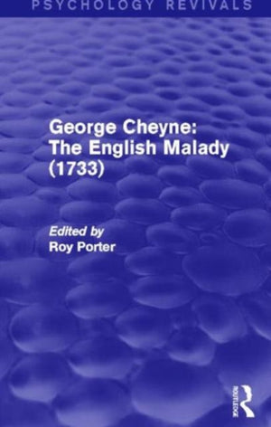 George Cheyne: The English Malady (1733)