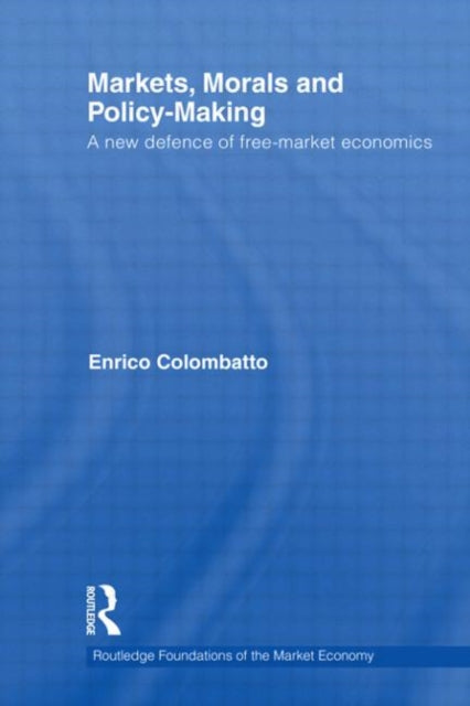 Book cover of: Markets, Morals, and Policy-Making. By: Enrico Colombatto