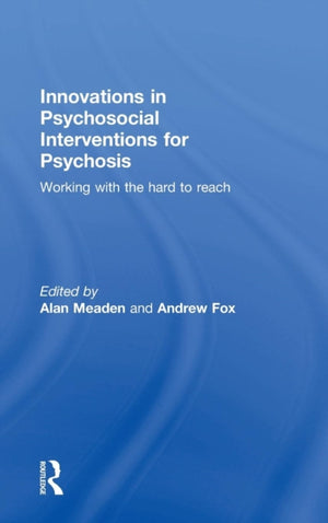 Innovations in Psychosocial Interventions for Psychosis