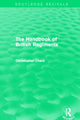 Book cover of: Handbook of British Regiments (Routledge Revivals). By: Christopher Chant