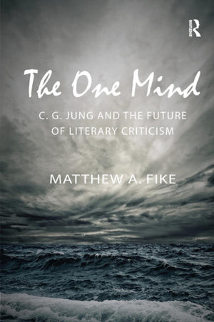 One Mind: C.G. Jung and the Future of Literary Criticism