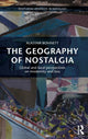 Book cover of: Geography of Nostalgia. By: Alastair Bonnett