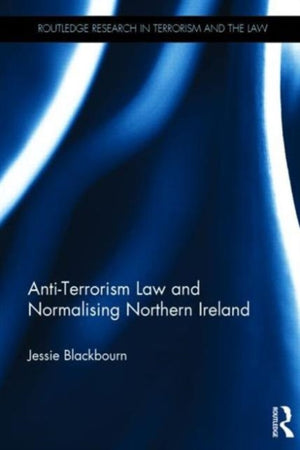Anti-Terrorism Law and Normalising Northern Ireland