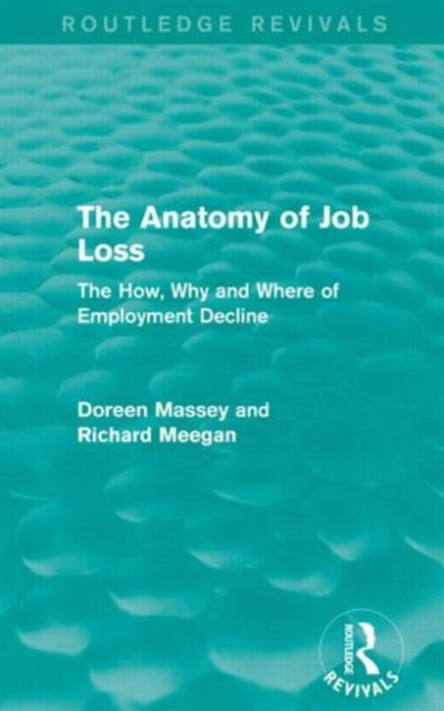 Book cover of: Anatomy of Job Loss (Routledge Revivals). By: Doreen Massey