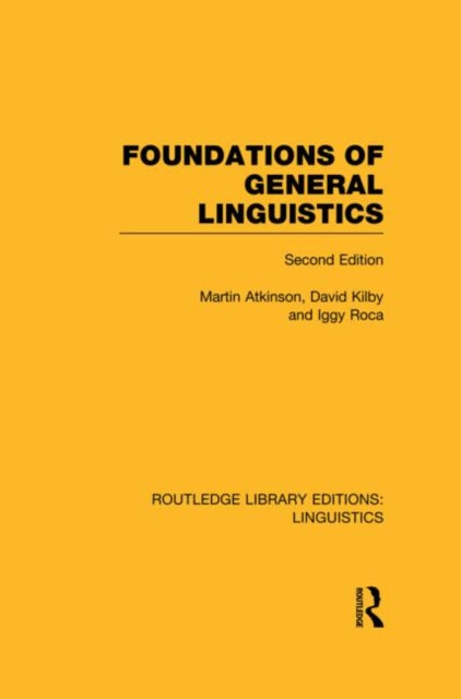 Book cover of: Foundations of General Linguistics (RLE Linguistics A: General Linguistics). By: Martin Atkinson