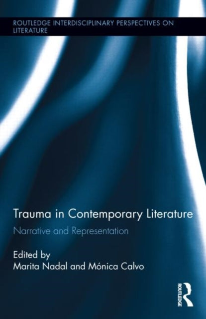 Book cover of: Trauma in Contemporary Literature. By: Marita Nadal