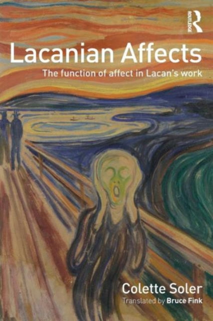 Book cover of: Lacanian Affects. By: Colette Soler