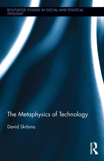 Book cover of: Metaphysics of Technology. By: David Skrbina