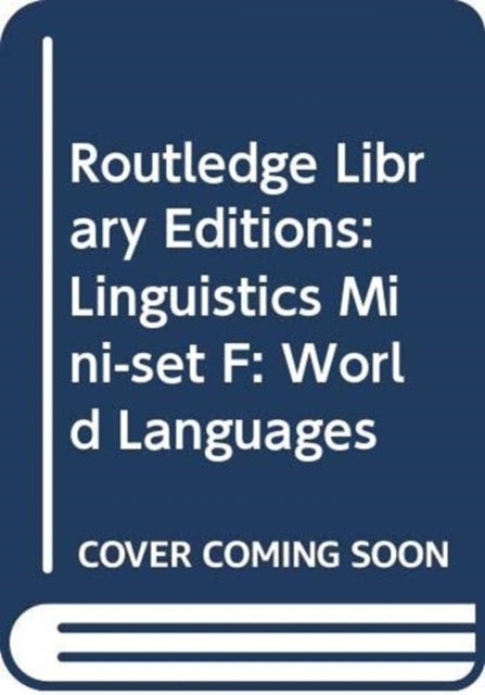 Book cover of: Routledge Library Editions: Linguistics Mini-set F: World Languages