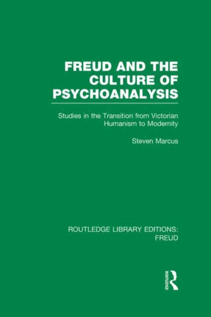 Book cover of: Freud and the Culture of Psychoanalysis (RLE: Freud). By: Steven Marcus