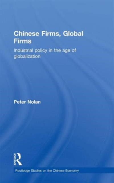 Book cover of: Chinese Firms, Global Firms