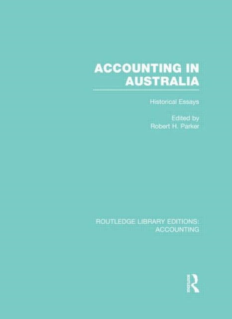 Book cover of: Accounting in Australia (RLE Accounting). By: Robert H. Parker