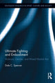 Book cover of: Ultimate Fighting and Embodiment. By: Dale C. Spencer