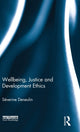 Book cover of: Wellbeing, Justice and Development Ethics. By: Severine Deneulin