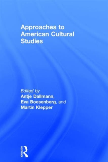 Book cover of: Approaches to American Cultural Studies