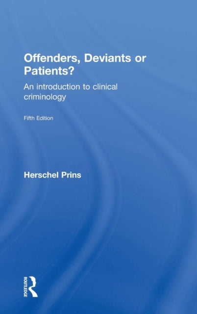 Book cover of: Offenders, Deviants or Patients?. By: Herschel Prins