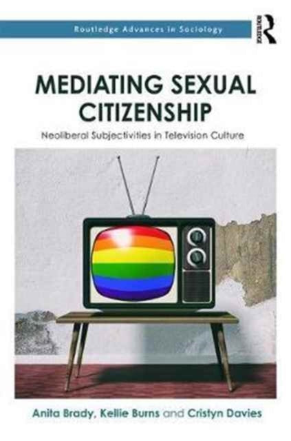 Book cover of: Mediating Sexual Citizenship. By: Anita Brady