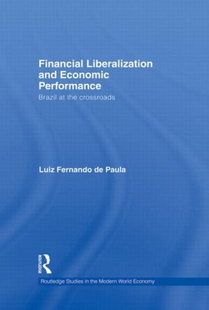 Financial Liberalization and Economic Performance