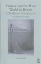 Book cover of: Fantasy and the Real World in British Children’s Literature. By: Caroline Webb