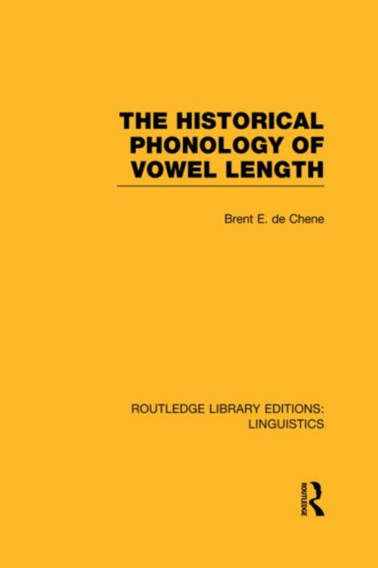 Book cover of: Historical Phonology of Vowel Length (RLE Linguistics C: Applied Linguistics). By: Brent de Chene